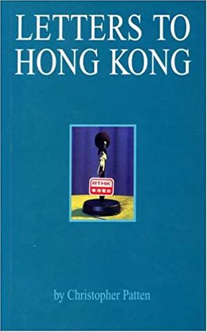Letters to Hong Kong by Chris Patten