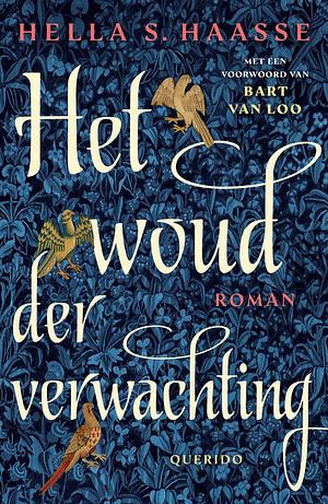 Het woud der verwachting: het leven van Charles van Orléans by Hella S. Haasse