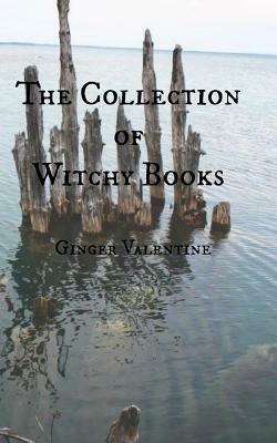 The Collection of Witchy Books by Ginger Valentine