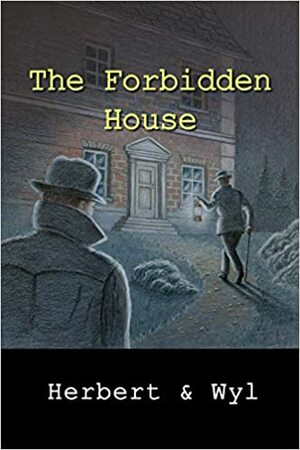 The Forbidden House by Michel Herbert and Eugene Wyl