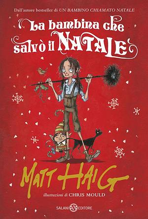 La bambina che salvò il Natale by Matt Haig