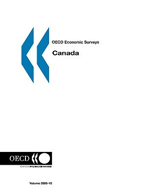 OECD Economic Surveys: Canada - Volume 2006 Issue 10 by Publi Oecd Published by Oecd Publishing