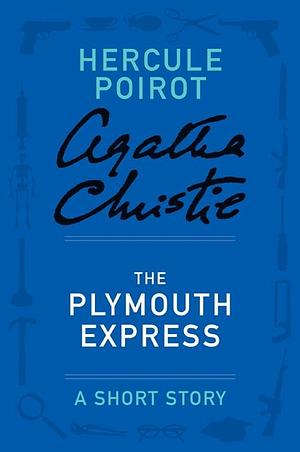 The Plymouth Express: A Short Story by Agatha Christie