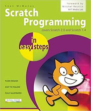 Scratch Programming in easy steps: Covers versions 1.4 and 2.0 by Sean McManus