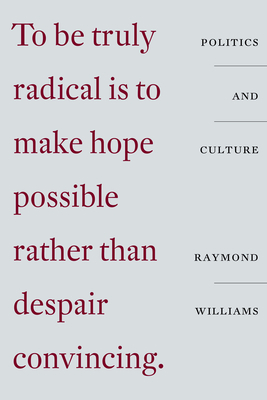 Politics and Culture by Raymond Williams