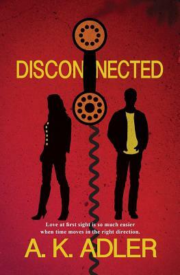 Disconnected by A.K. Adler