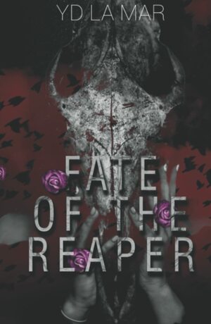 Fate of The Reaper by YD La Mar