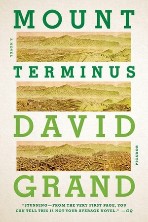 Mount Terminus: A Novel by David Grand