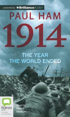 1914: The Year the World Ended by Paul Ham