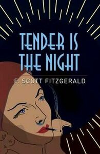 Tender Is the Night by F. Scott Fitzgerald