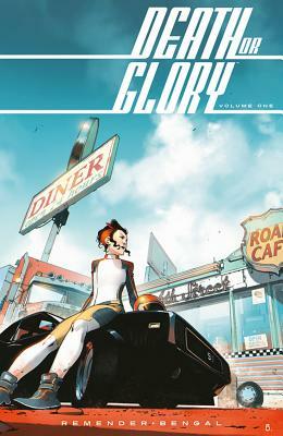 Death or Glory, Vol. 1: She's Got You by Rick Remender