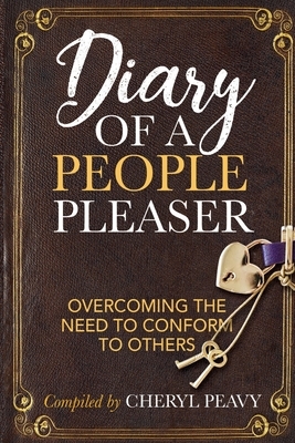 Diary of A People Pleaser by Tolerance Woodward, Cheryl Peavy