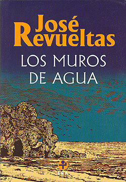 Los muros de agua by José Revueltas