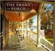 The Front Porch by Reka Simonsen, Ann Rooney Heuer, Franchine Hornberger
