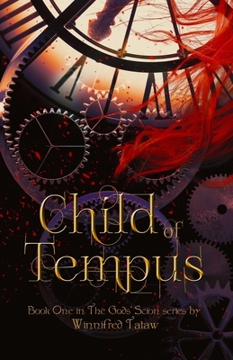 The Gods' Scion: Child of Tempus by Winnifred Tataw