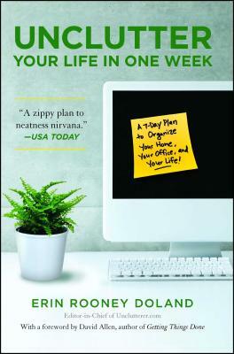 Unclutter Your Life in One Week by Erin Rooney Doland