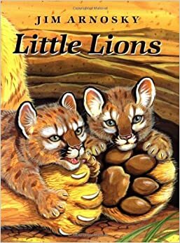 Little Lions by Jim Arnosky