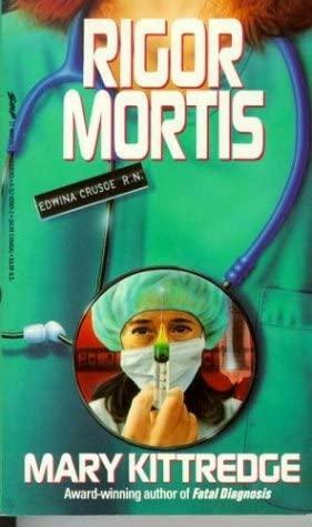 Rigor Mortis by Mary Kittredge