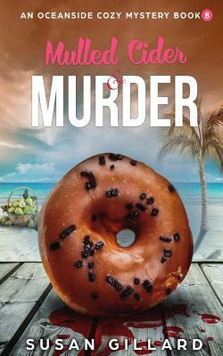 Mulled Cider & Murder: An Oceanside Cozy Mystery - Book 8 by Susan Gillard