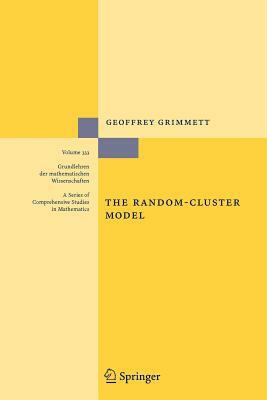 The Random-Cluster Model by Geoffrey R. Grimmett