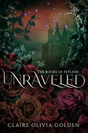 Unraveled by Claire Olivia Golden