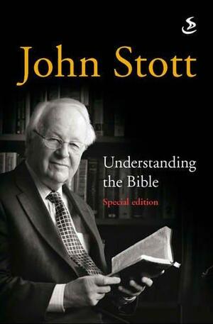 Understanding The Bible by John R.W. Stott