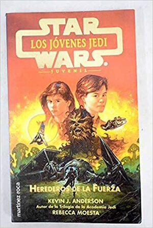 Herederos de la Fuerza by Kevin J. Anderson