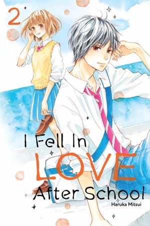 I Fell in Love After School, Volume 2 by Haruka Mitsui