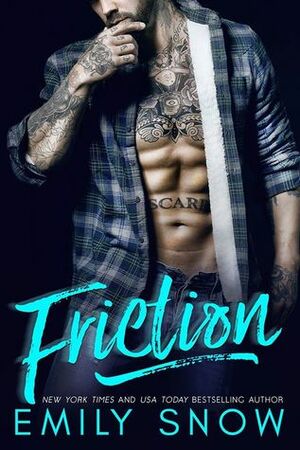 Friction by Emily Snow