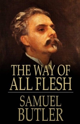 The Way of All Flesh Illustrated by Samuel Butler