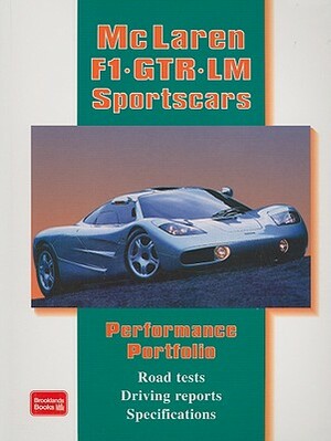 McLaren F1 GTR LM Sportscars Performance Portfolio by R. M. Clarke