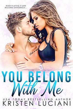You Belong With Me by Kristen Luciani