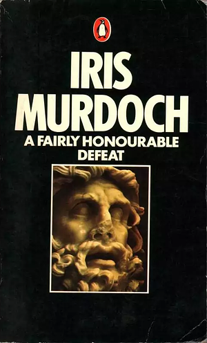A fairly honourable defeat by Iris Murdoch