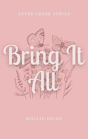 Bring It All by Mollie Goins