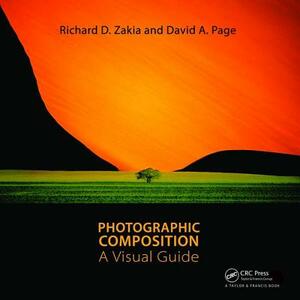 Photographic Composition: A Visual Guide by Richard D. Zakia