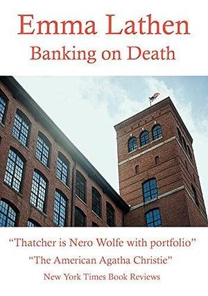 Banking on Death: An Emma Lathen Best Seller by Deaver Brown, Emma Lathen, Emma Lathen