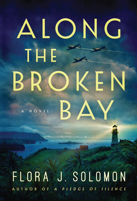 Along the Broken Bay by Flora J. Solomon