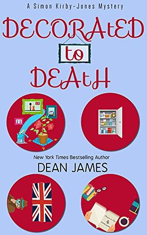 Decorated to Death by Dean A. James