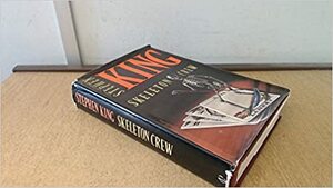 Stories from Skeleton Crew by Stephen King