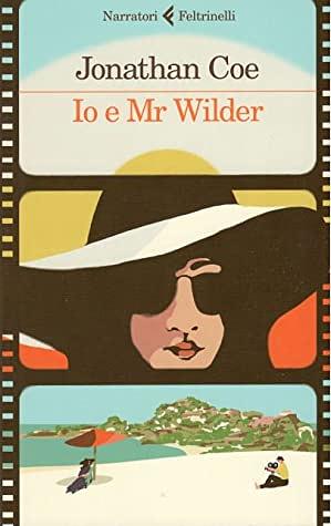 Io e Mr Wilder by Jonathan Coe