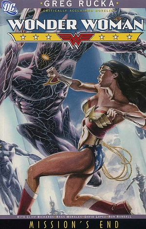 Wonder Woman: Mission's End by Greg Rucka, Rags Morales, Cliff Richards, David López, Ron Randall