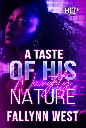 A Taste of His Naughty Nature by Fallynn West