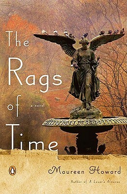 The Rags of Time by Maureen Howard