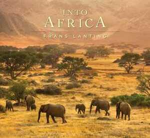 Into Africa by Chris Eckstrom, Frans Lanting