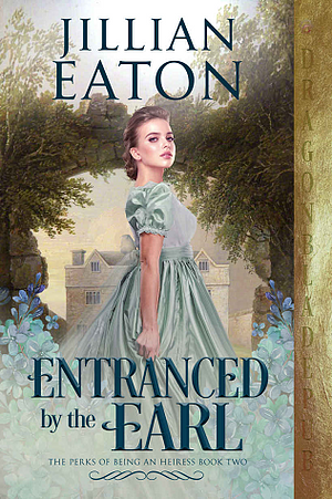 Entranced by the Earl by Jillian Eaton