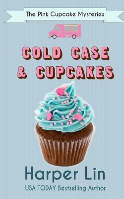 Cold Case and Cupcakes by Harper Lin