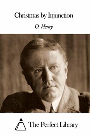 Christmas by Injunction by O. Henry