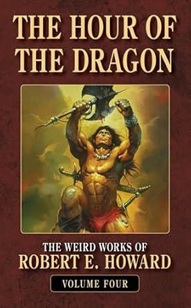 The Hour of the Dragon by Robert E. Howard