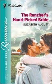 The Rancher's Hand-Picked Bride by Elizabeth August