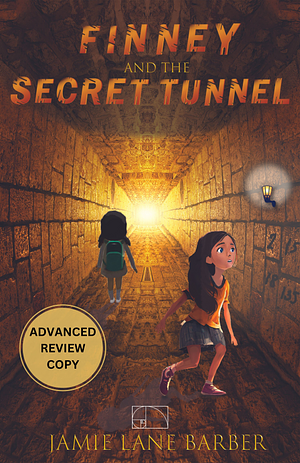 Finney and the Secret Tunnel: A Finney and the Mathmysterians Adventure by Jamie Barber